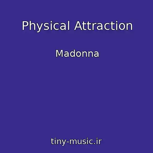 کاور آهنگ Physical Attraction از Madonna