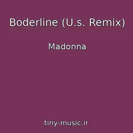 کاور آهنگ Boderline (U.s. Remix) از Madonna