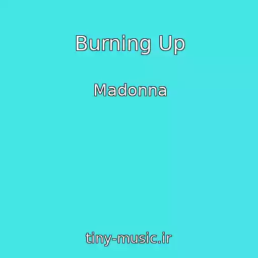 کاور آهنگ Burning Up از Madonna