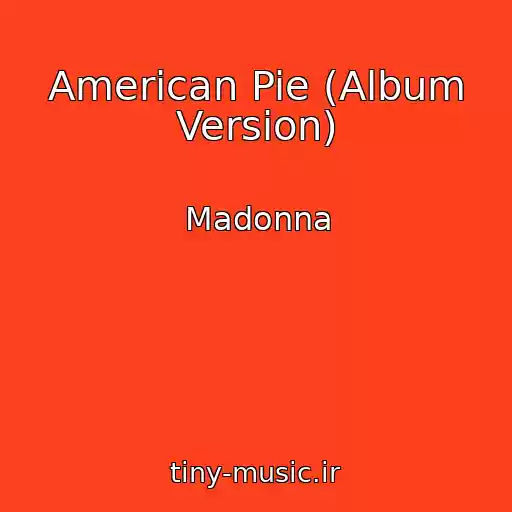 کاور آهنگ American Pie (Album Version) از Madonna