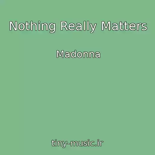 کاور آهنگ Nothing Really Matters از Madonna