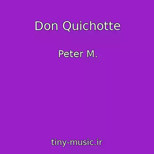 کاور آهنگ Don Quichotte از Peter M.