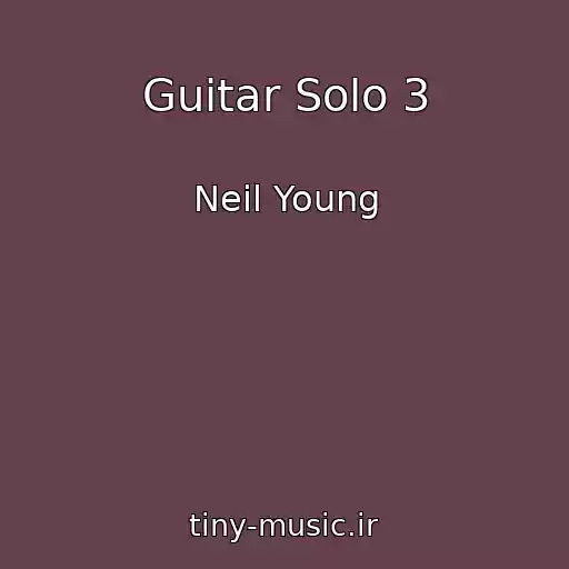 کاور آهنگ Guitar Solo 3 از Neil Young