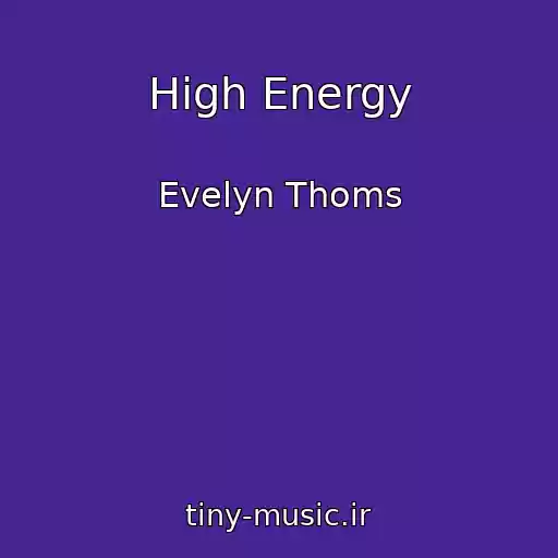کاور آهنگ High Energy از Evelyn Thoms