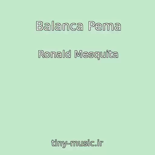 کاور آهنگ Balanca Pema از Ronald Mesquita