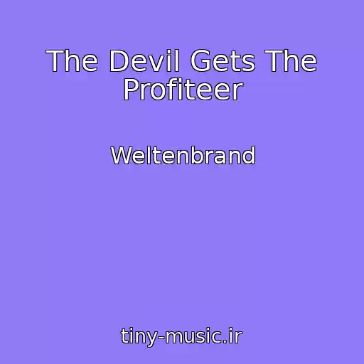 کاور آهنگ The Devil Gets The Profiteer از Weltenbrand