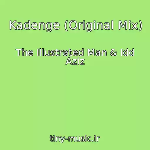 کاور آهنگ Kadenge (Original Mix) از The Illustrated Man & Idd Aziz