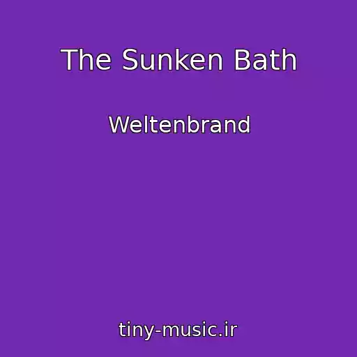 کاور آهنگ The Sunken Bath از Weltenbrand