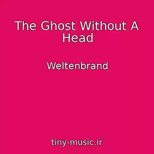 کاور آهنگ The Ghost Without A Head از Weltenbrand