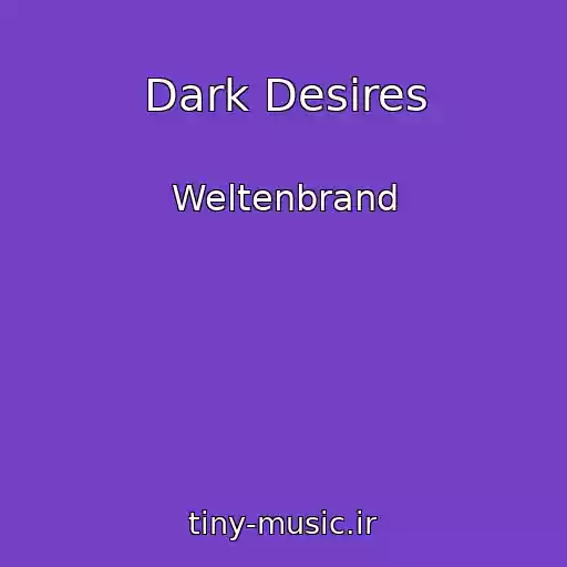 کاور آهنگ Dark Desires از Weltenbrand