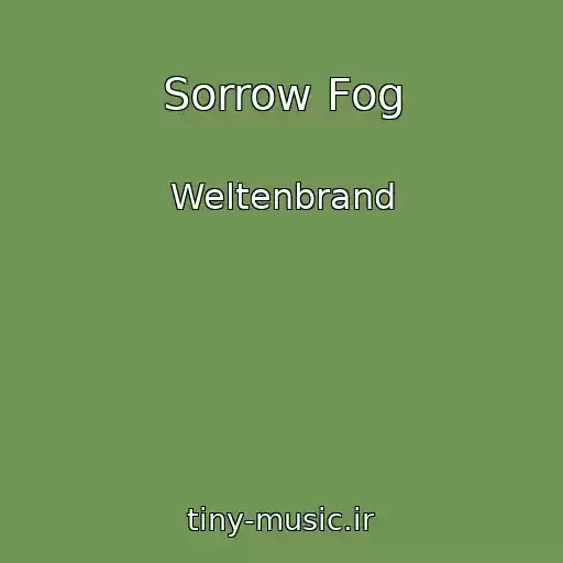 کاور آهنگ Sorrow Fog از Weltenbrand
