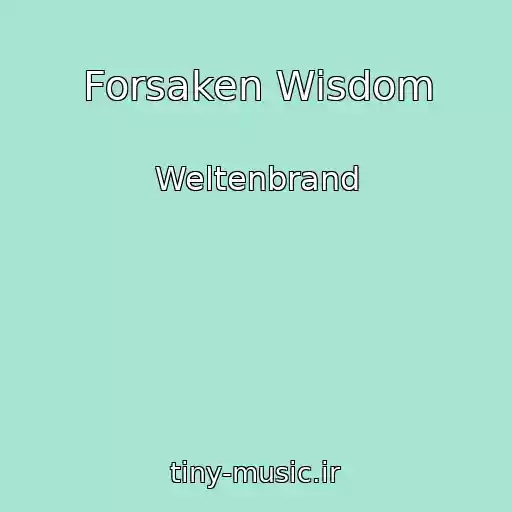 کاور آهنگ Forsaken Wisdom از Weltenbrand