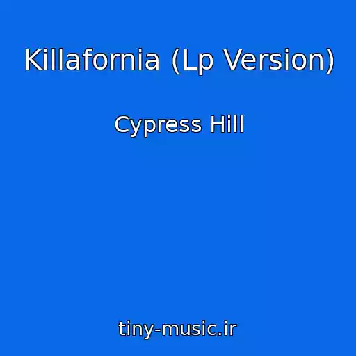 کاور آهنگ Killafornia (Lp Version) از Cypress Hill