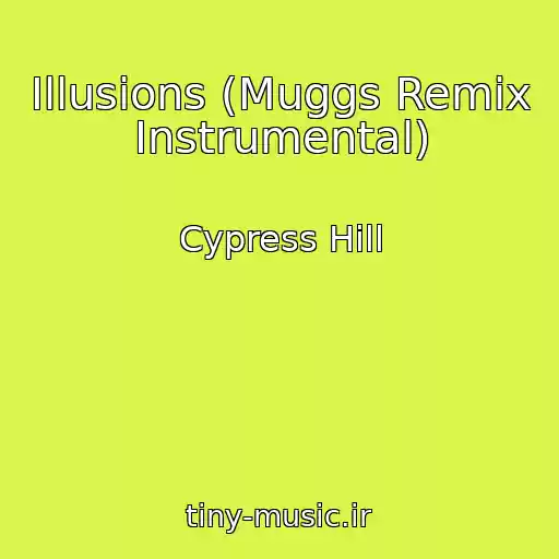 کاور آهنگ Illusions (Muggs Remix Instrumental) از Cypress Hill