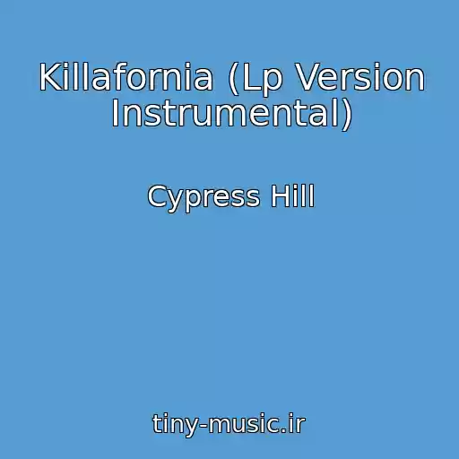 کاور آهنگ Killafornia (Lp Version Instrumental) از Cypress Hill