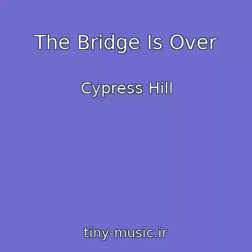 کاور آهنگ The Bridge Is Over از Cypress Hill