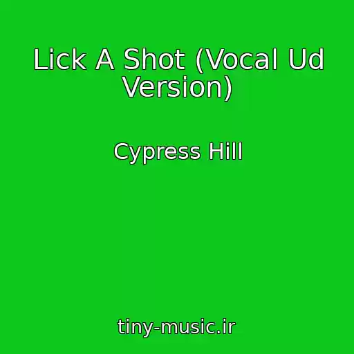 کاور آهنگ Lick A Shot (Vocal Ud Version) از Cypress Hill