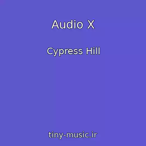 کاور آهنگ Audio X از Cypress Hill