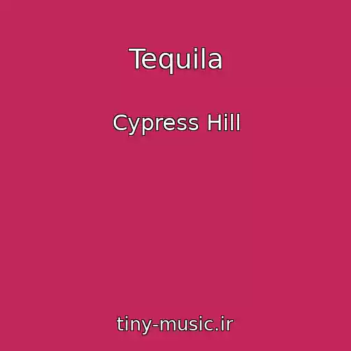 کاور آهنگ Tequila از Cypress Hill