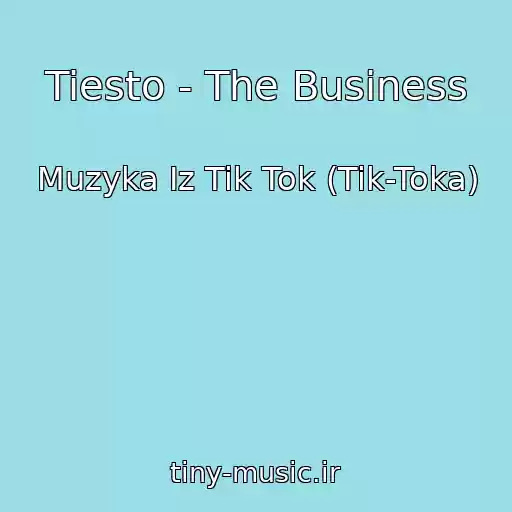 کاور آهنگ Tiesto - The Business از Muzyka Iz Tik Tok (Tik-Toka)