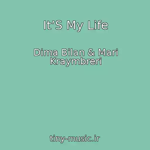 کاور آهنگ It’S My Life از Dima Bilan & Mari Kraymbreri