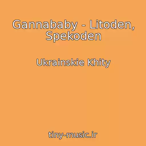 کاور آهنگ Gannababy - Lіtoden, Spekoden از Ukrainskie Khity