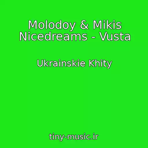 کاور آهنگ Molodoy & Mikis Nicedreams - Vusta از Ukrainskie Khity