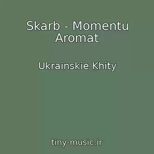 کاور آهنگ Skarb - Momentu Aromat از Ukrainskie Khity