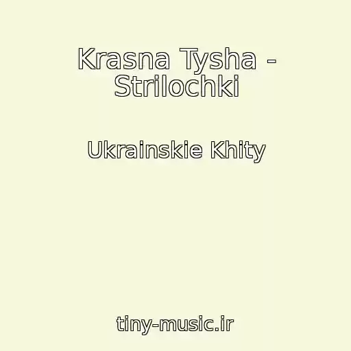 کاور آهنگ Krasna Tysha - Strіlochki از Ukrainskie Khity