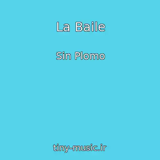 کاور آهنگ La Baile از Sin Plomo