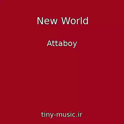 کاور آهنگ New World از Attaboy