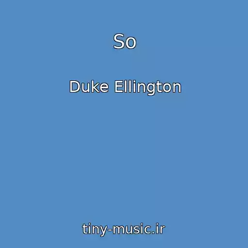 کاور آهنگ So از Duke Ellington