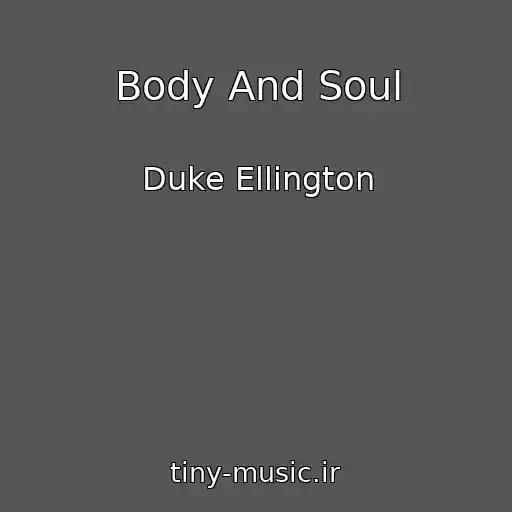 کاور آهنگ Body And Soul از Duke Ellington