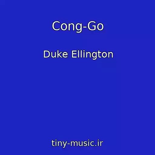 کاور آهنگ Cong-Go از Duke Ellington