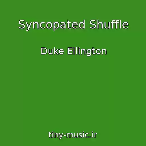 کاور آهنگ Syncopated Shuffle از Duke Ellington