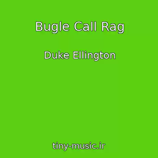 کاور آهنگ Bugle Call Rag از Duke Ellington