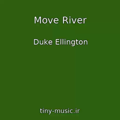 کاور آهنگ Move River از Duke Ellington