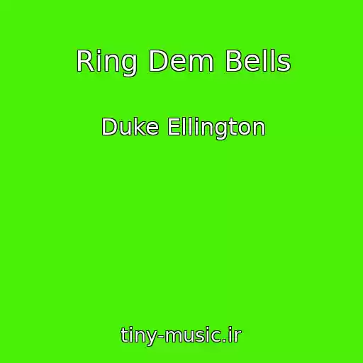 کاور آهنگ Ring Dem Bells از Duke Ellington