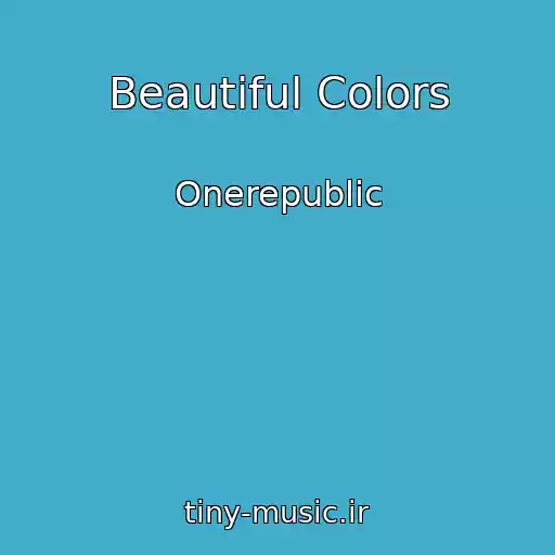 کاور آهنگ Beautiful Colors از Onerepublic