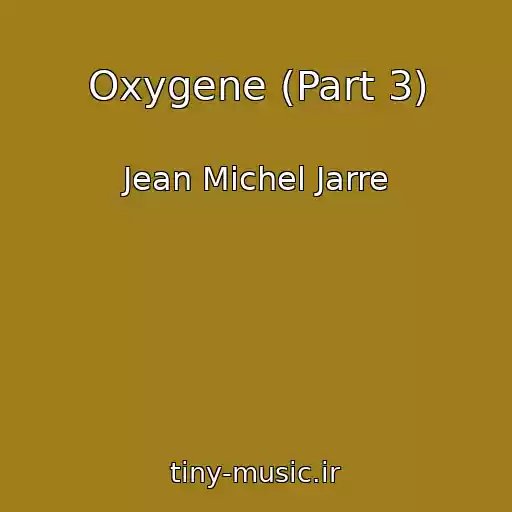کاور آهنگ Oxygene (Part 3) از Jean Michel Jarre