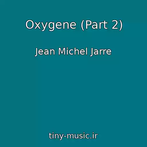 کاور آهنگ Oxygene (Part 2) از Jean Michel Jarre