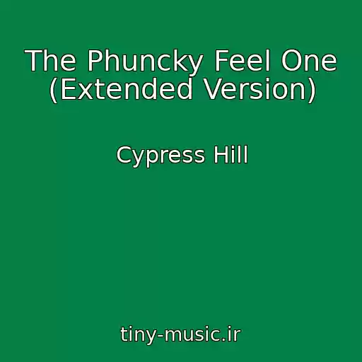 کاور آهنگ The Phuncky Feel One (Extended Version) از Cypress Hill