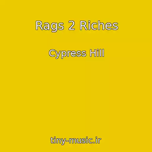 کاور آهنگ Rags 2 Riches از Cypress Hill