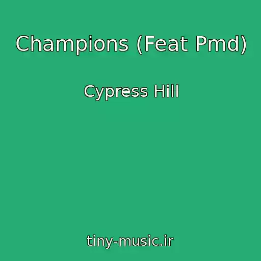 کاور آهنگ Champions (Feat Pmd) از Cypress Hill