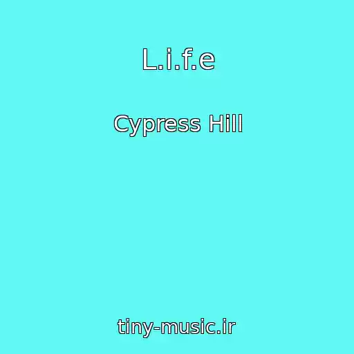 کاور آهنگ L.i.f.e از Cypress Hill