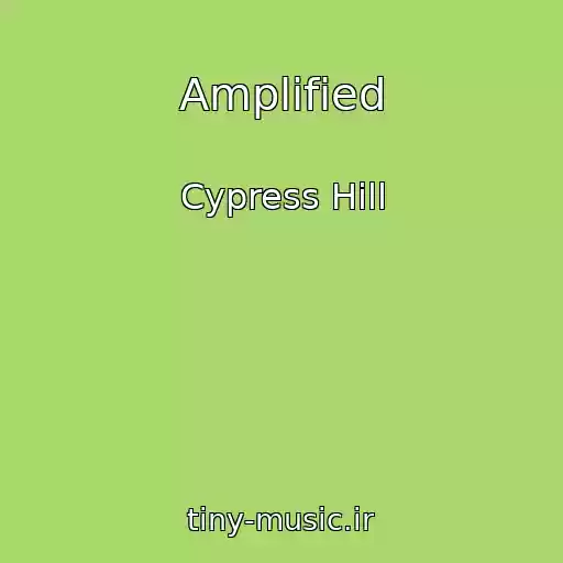 کاور آهنگ Amplified از Cypress Hill
