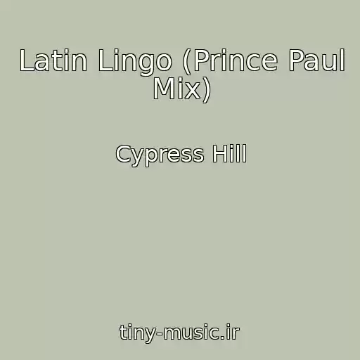 کاور آهنگ Latin Lingo (Prince Paul Mix) از Cypress Hill