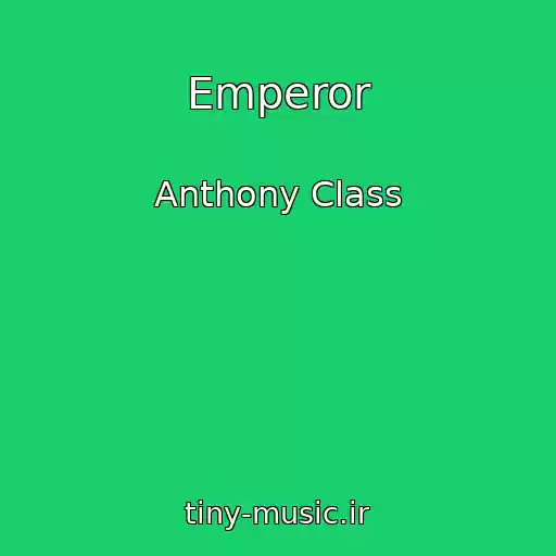 کاور آهنگ Emperor از Anthony Class