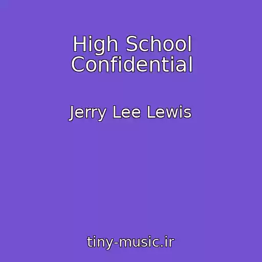 کاور آهنگ High School Confidential از Jerry Lee Lewis
