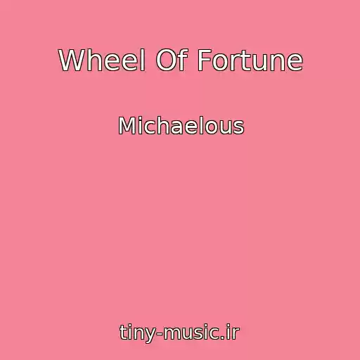 کاور آهنگ Wheel Of Fortune از Michaelous